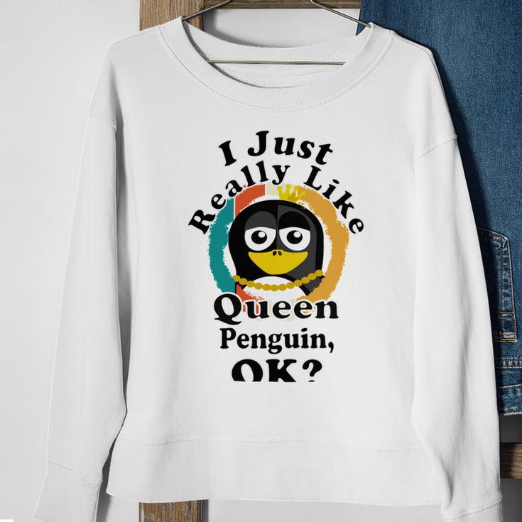 I Really Like Queen Penguin Ok Sweatshirt Gifts for Old Women