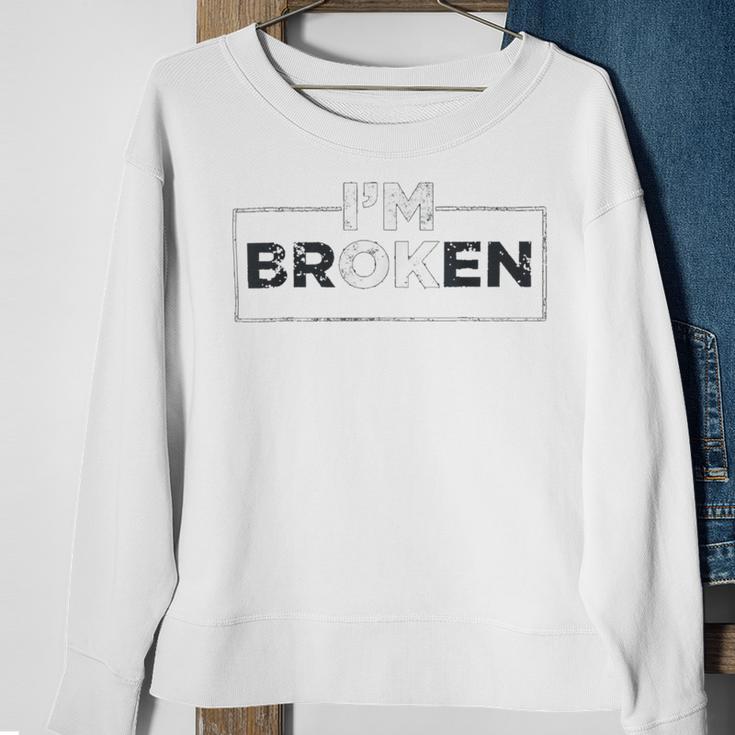 Im Ok Broken 247 Trending Shirt Sweatshirt Gifts for Old Women