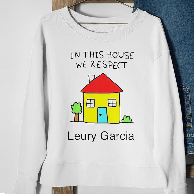 In This House We Respect Leury Garcia Sweatshirt Gifts for Old Women