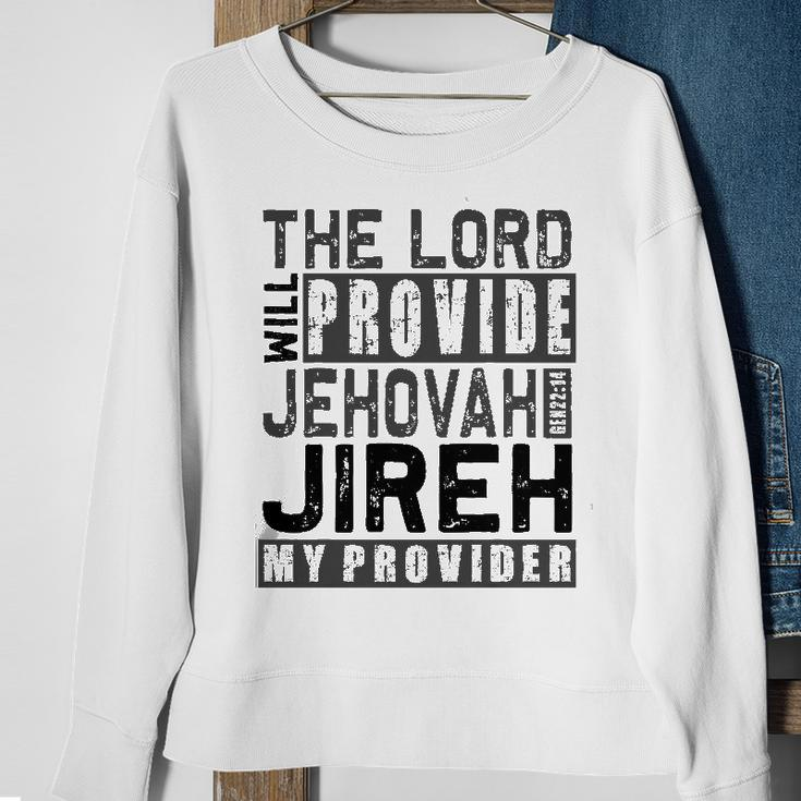 Jehovah Jireh My Provider - Jehovah Jireh Provides Christian Sweatshirt Gifts for Old Women
