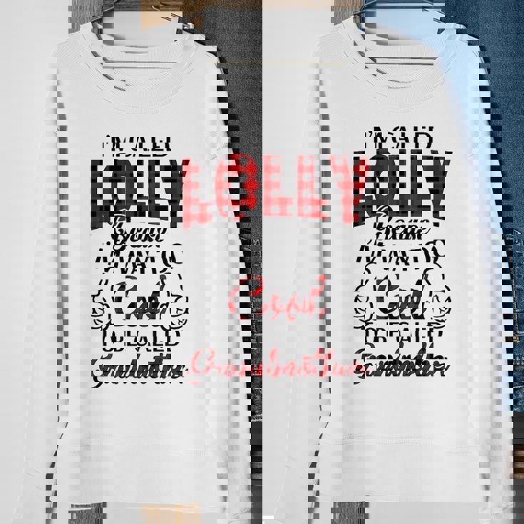 Lolly Grandma Gift Im Called Lolly Because Im Too Cool To Be Called Grandmother Sweatshirt Gifts for Old Women