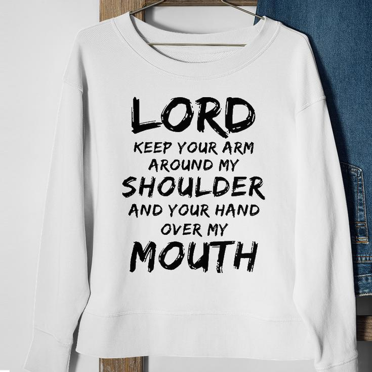Lord Keep Your Arm Around My Shoulder Sweatshirt Gifts for Old Women