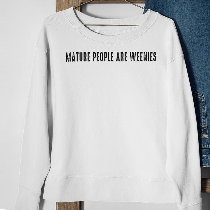 Mature People Are Weenies Sweatshirt Gifts for Old Women