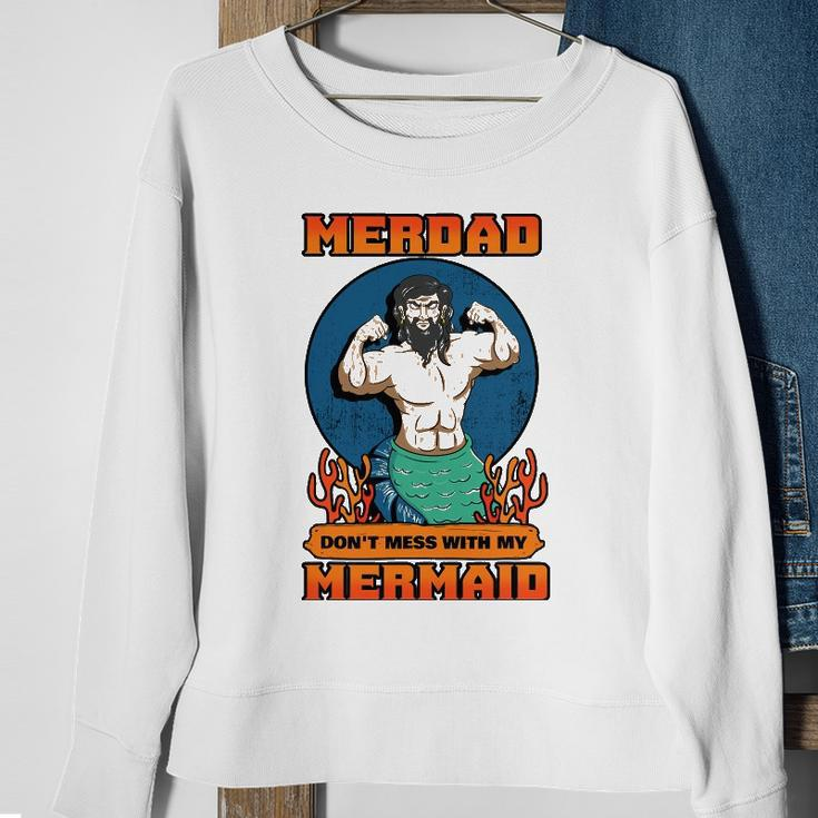 Merdad Dont Mess With My Mermaid Merman Father Gift Idea Sweatshirt Gifts for Old Women