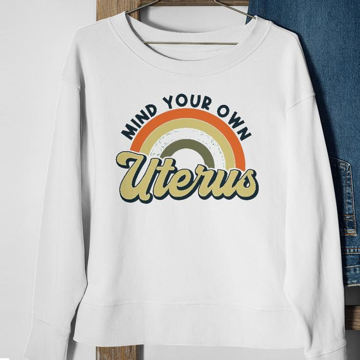 Mind Your Own Uterus Rainbow My Uterus My Choice Sweatshirt Gifts for Old Women