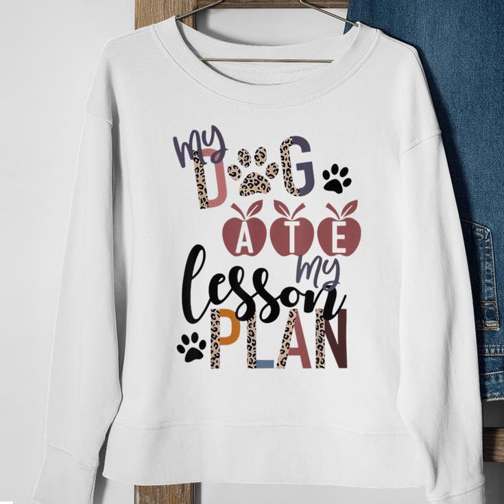 My Dog Ate My Lesson Plans Sweatshirt Gifts for Old Women