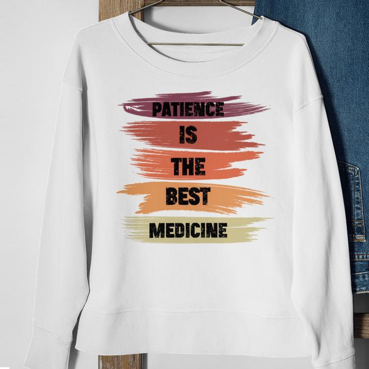 Patience Is The Best Medicine Sweatshirt Gifts for Old Women