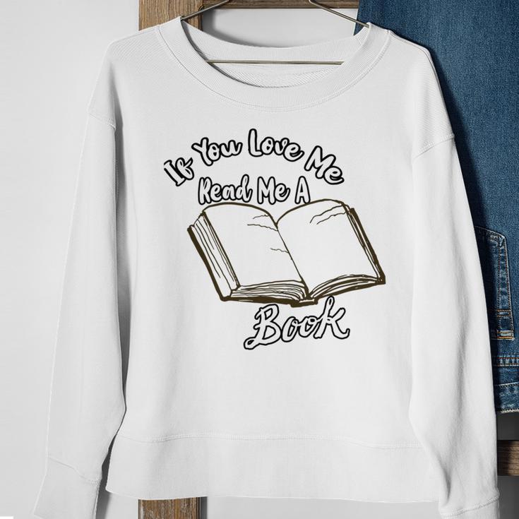 Premium If You Love Me Read Me A Book - Books Lovers Sweatshirt Gifts for Old Women