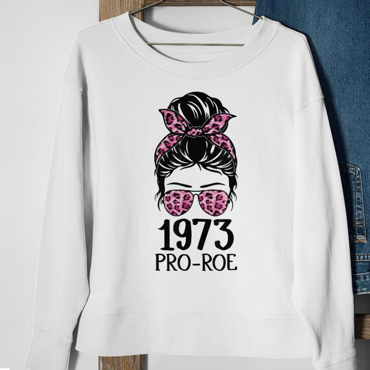 Pro 1973 Roe Pro Choice 1973 Womens Rights Feminism Protect Sweatshirt Gifts for Old Women