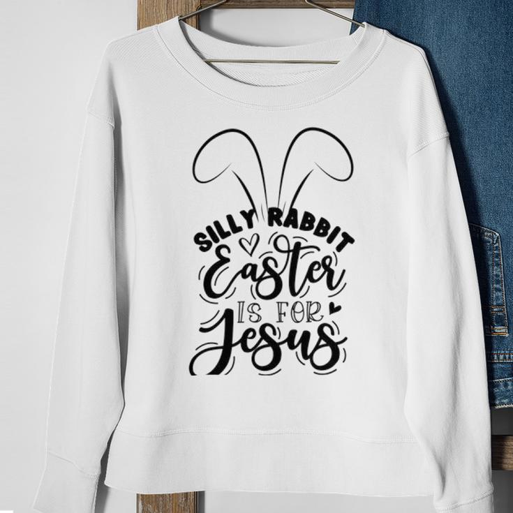 Silly Rabbit Easter Is For Jesus 851 Trending Shirt Sweatshirt Gifts for Old Women