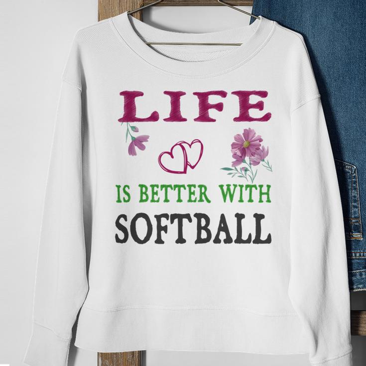 Softball Sport Lover Life Is Better With Softball Sweatshirt Gifts for Old Women