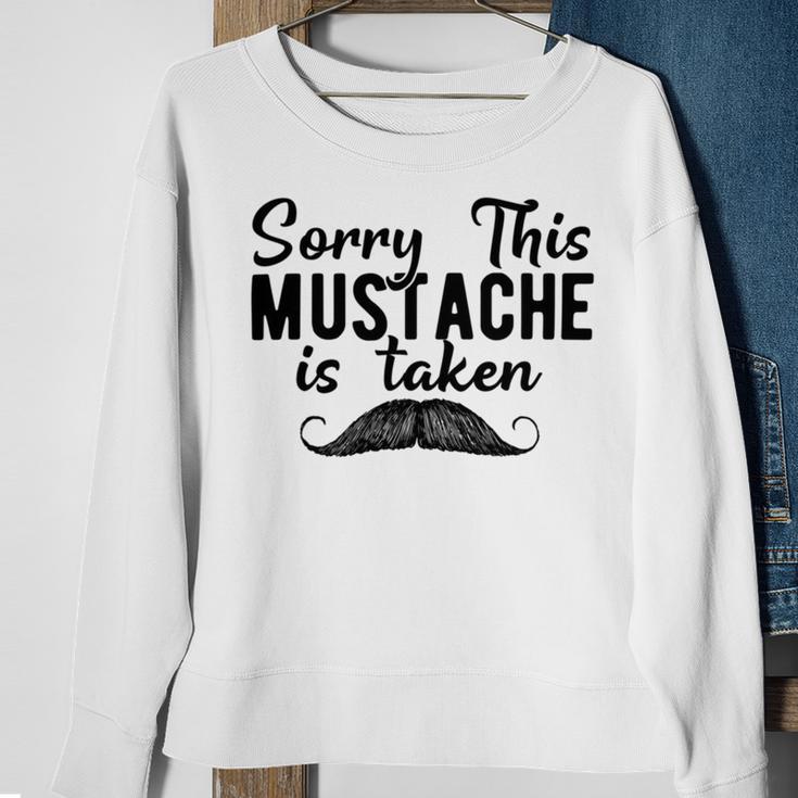 Sorry This Mustache Taken Fuuny Sweatshirt Gifts for Old Women