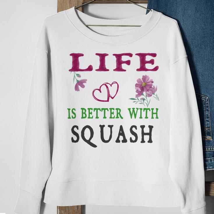 Squash Sport Lover Life Is Better With Squash Sweatshirt Gifts for Old Women