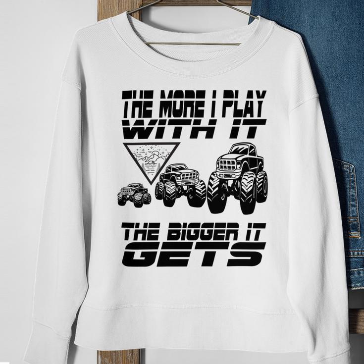 The More I Play With It The Bigger It Gets Play Big Sweatshirt Gifts for Old Women