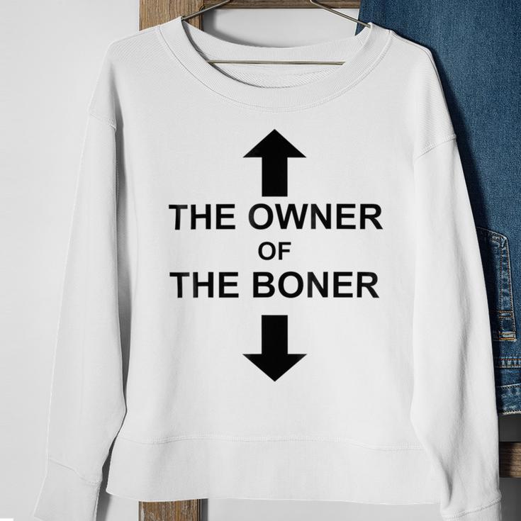 The Owner Of The Boner Sweatshirt Gifts for Old Women