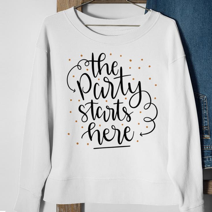 The Party Starts Here Sweatshirt Gifts for Old Women