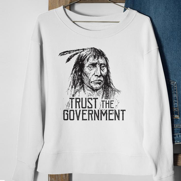 Trust The Government Native American Sweatshirt Gifts for Old Women