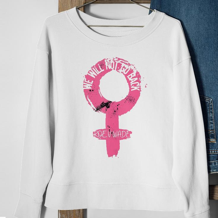 Vintage We Will Not Go Back Pro Choice Protect Roe V Wade Sweatshirt Gifts for Old Women