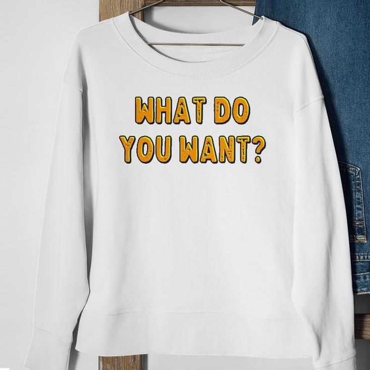 What Do You Want Gotye Fans Gift Sweatshirt Gifts for Old Women
