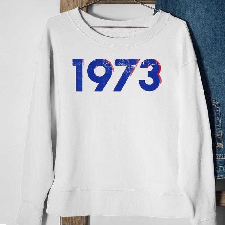 Womens Pro Choice 1973 Womens Roe - Prochoice Sweatshirt Gifts for Old Women