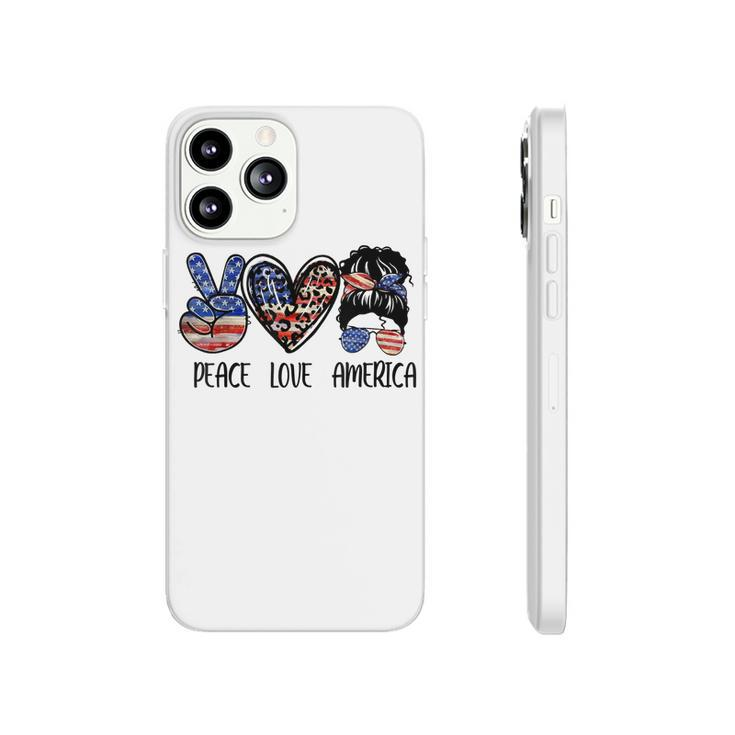Peace Love America Messy Bun American Flag Funny 4Th Of July  Phonecase iPhone