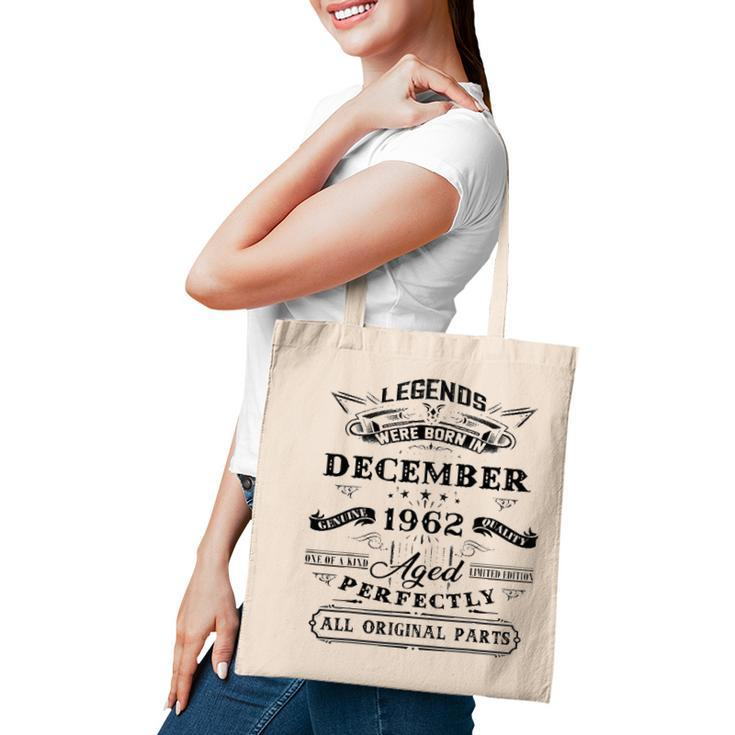 60Th Birthday Gift Legends Born In December 1962 60 Yrs Old Tote Bag
