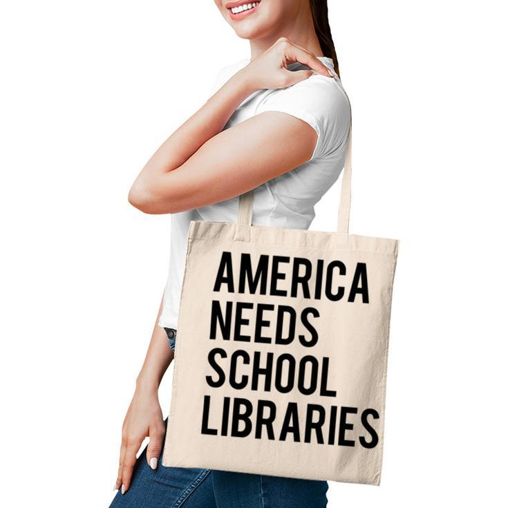 America Needs School Libraries Tote Bag