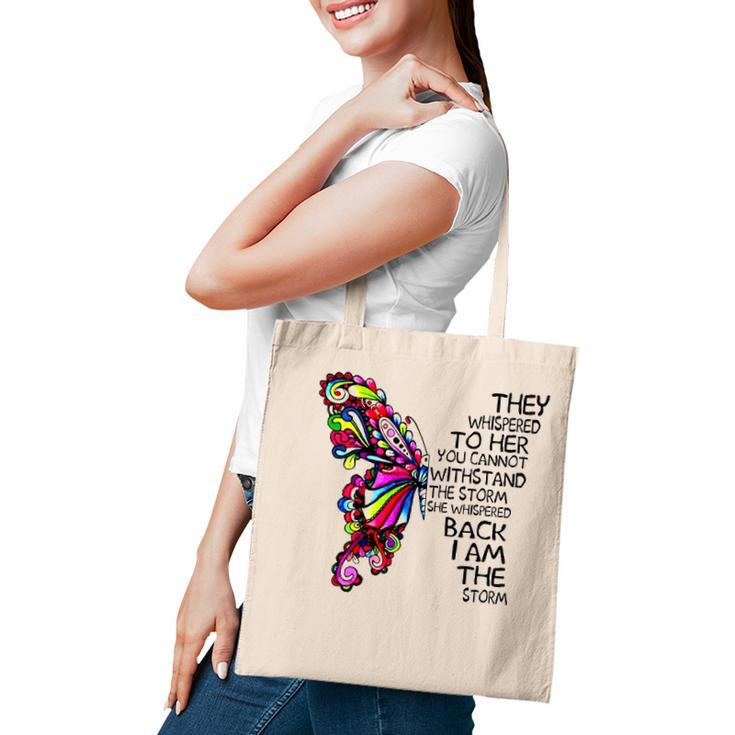 Butterfly She Whispered Back I Am The Storm Tote Bag