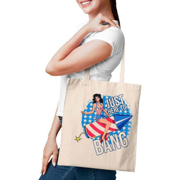 Just Here To Bang Fireworks Fourth Of July Usa Girl American Tote Bag