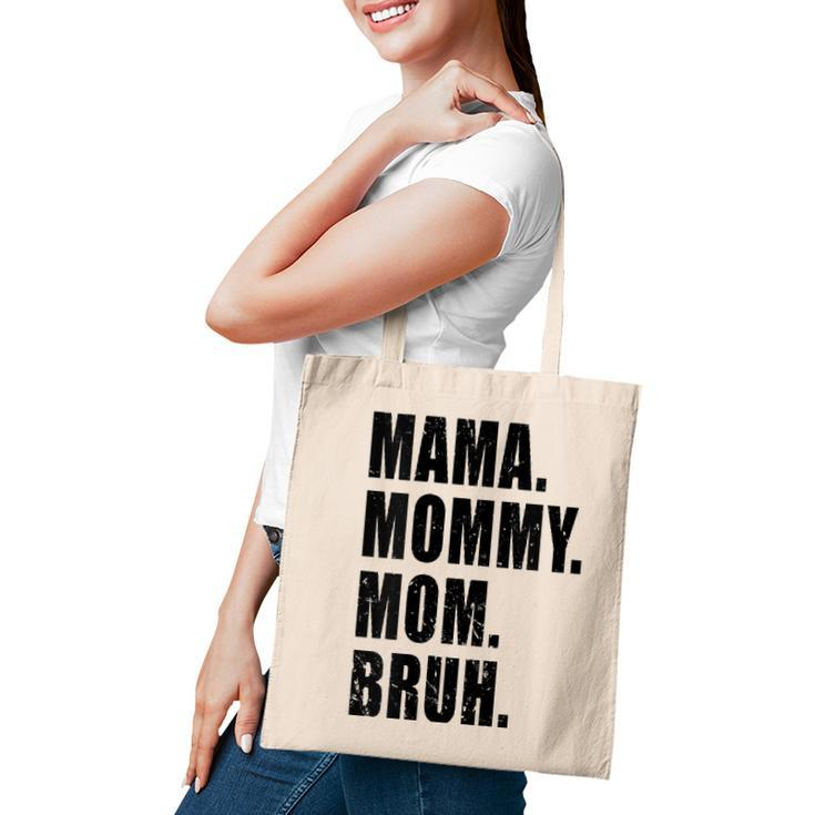 Womens Mama Mommy Mom Bruh Mommy And Me Mom S For Women Tote Bag
