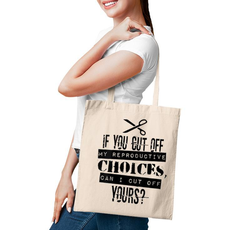 Womens Pro Choice Cut Protest  Tote Bag