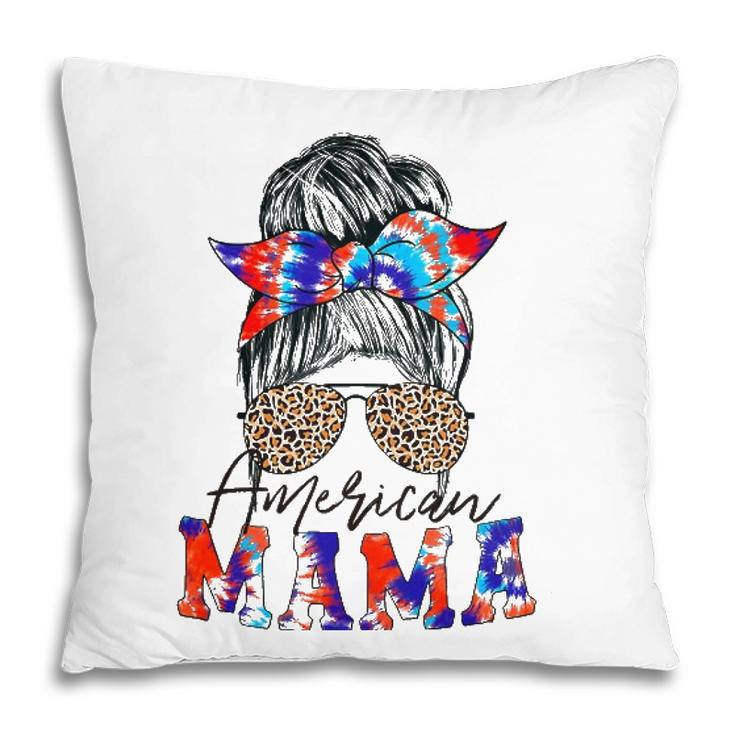 American Mama Usa Patriot Flag Tie Dye 4Th Of July Messy Bun Pillow