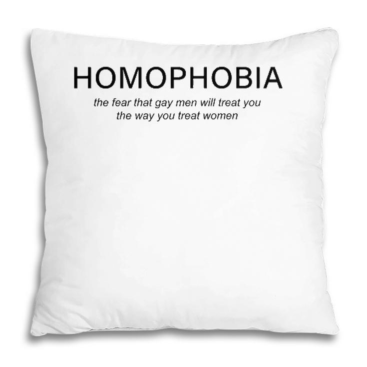 Homophobia Feminist Women Men Lgbtq Gay Ally  Pillow