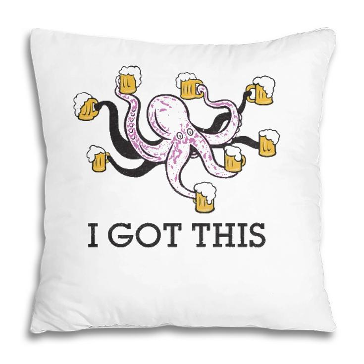 I Got This Funny Beer Octopus Bartender Server Pillow