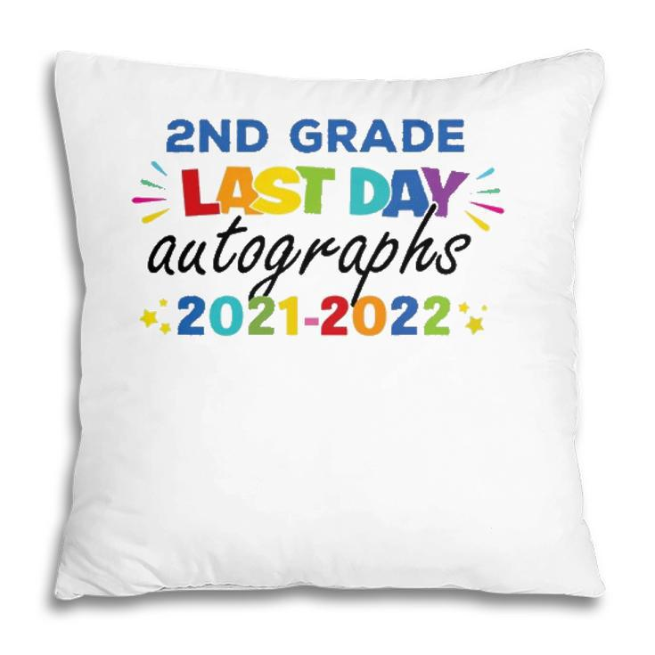 Last Day Autographs For 2Nd Grade Kids And Teachers 2022 Education Pillow