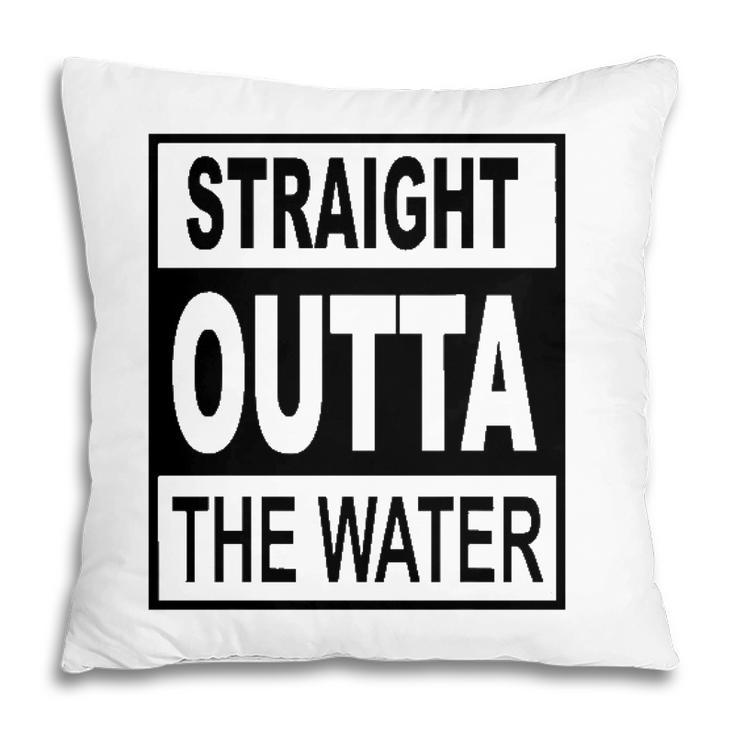 Straight Outta The Water - Christian Baptism Pillow