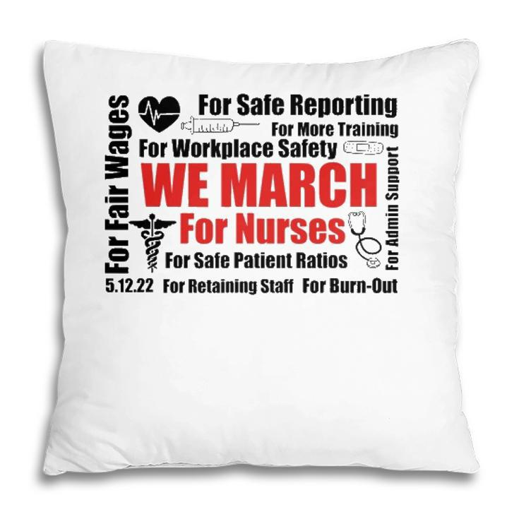 We March For Nurses Rn Nurse Million Nurse March Pillow