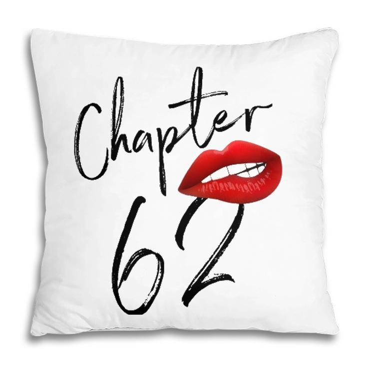Womens 62 Years Old 62Nd Birthday Women Chapter 62 Happy Birthday Pillow
