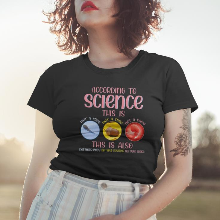 According To Science This Is Pro Choice Reproductive Rights Women T-shirt Gifts for Her