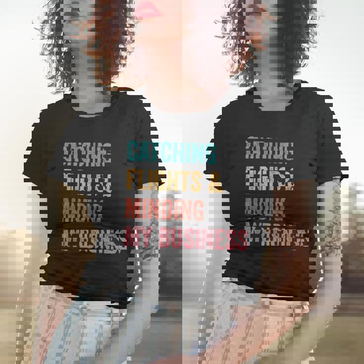 Catching Flights & Minding My Business Women T-shirt Gifts for Her Catching Flights & Minding My Business Women T-shirt Gifts for Her