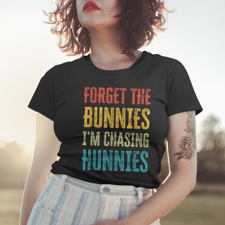 Forget The Bunnies Im Chasing Hunnies Funny Women T-shirt Gifts for Her