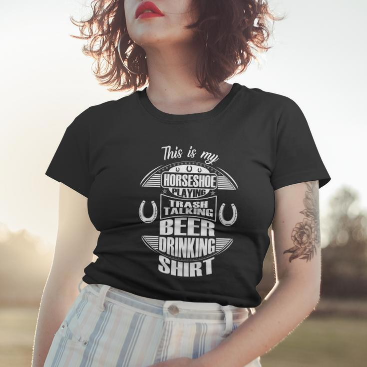 Funny Horseshoe Playing Beer Drinking Trash Talking Gift Women T-shirt Gifts for Her