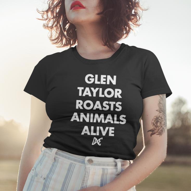 Glen Taylor Roasts Animals Alive Women T-shirt Gifts for Her