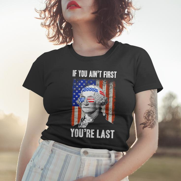 If You Aint First Youre Last George Washington Sunglasses Women T-shirt Gifts for Her