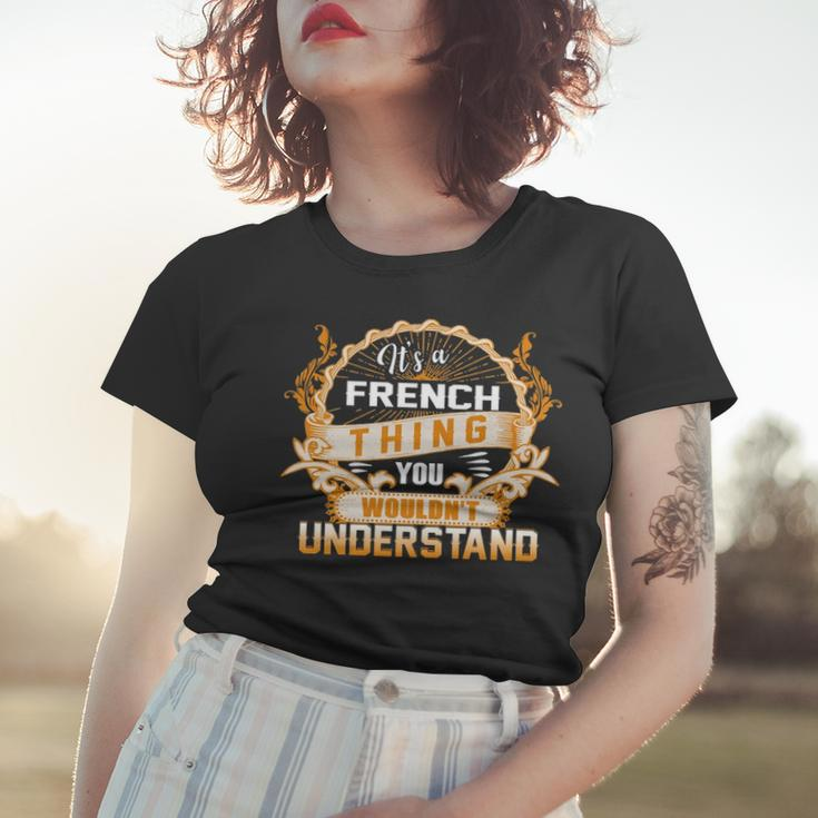 Its A French Thing You Wouldnt UnderstandShirt French Shirt For French Women T-shirt Gifts for Her