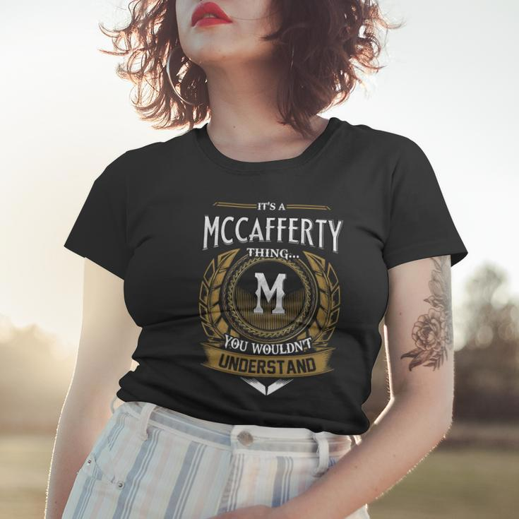 Its A Mccafferty Thing You Wouldnt Understand Name Women T-shirt Gifts for Her