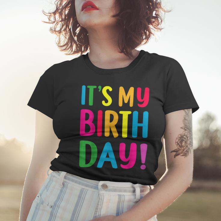 Its My Birthday For Ns Birthday Gift Women T-shirt Gifts for Her