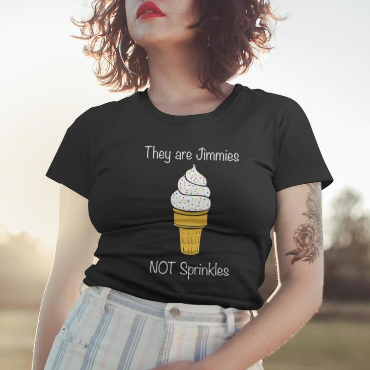 Jimmies Not Sprinkles Ice Cream Cone Women T-shirt Gifts for Her