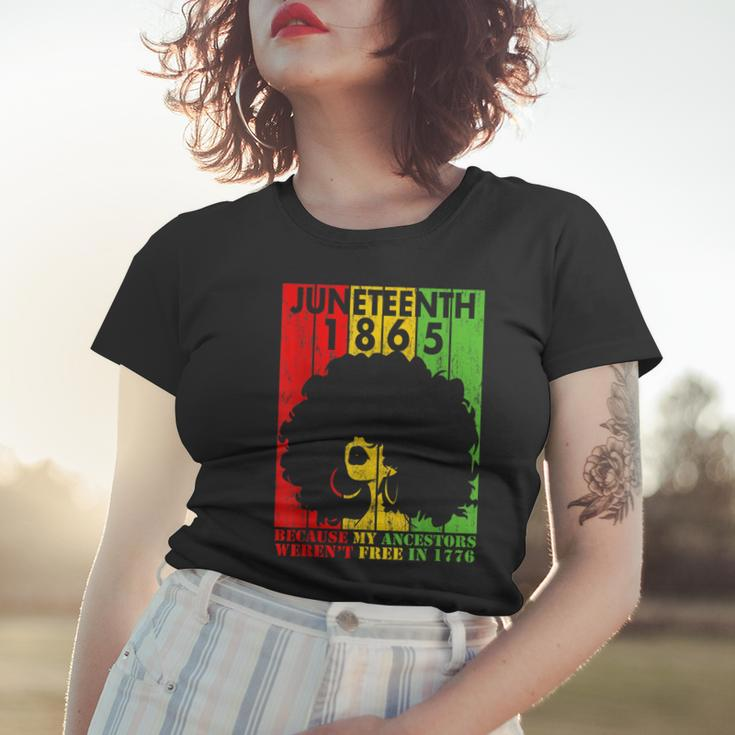 Junenth 1865 Because My Ancestors Werent Free In 1776 Women T-shirt Gifts for Her