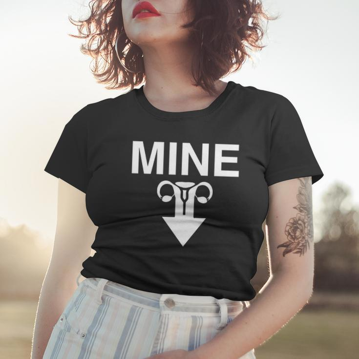 Mine Arrow With Uterus Pro Choice Womens Rights Women T-shirt Gifts for Her